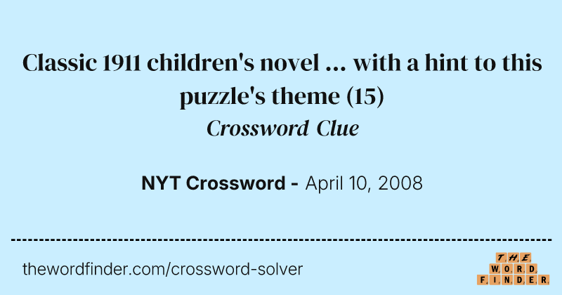 Classic 1911 children's novel ... with a hint to this puzzle's theme crossword clue image