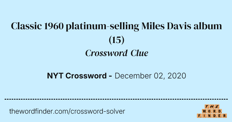 Classic 1960 platinum-selling Miles Davis album crossword clue image