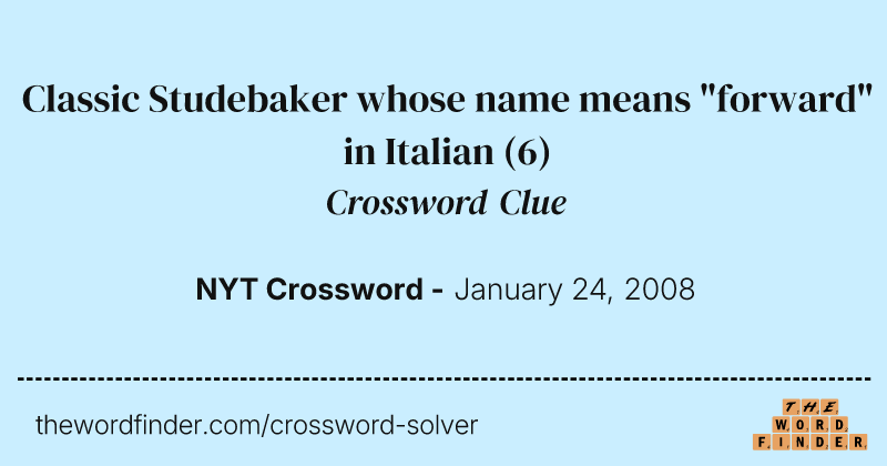 Classic Studebaker whose name means "forward" in Italian crossword clue image