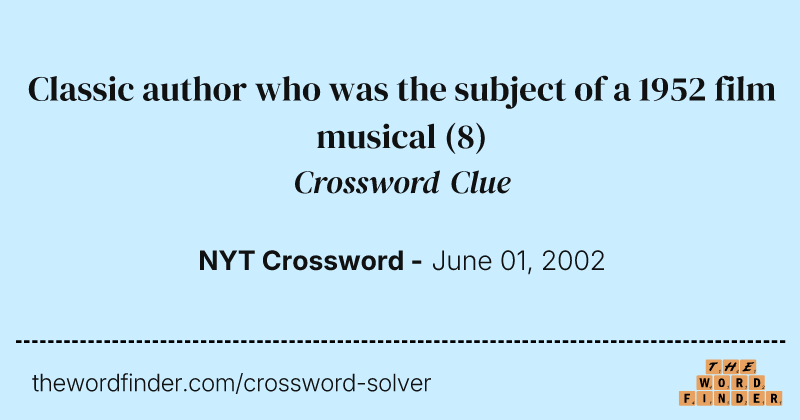 Classic author who was the subject of a 1952 film musical crossword clue image