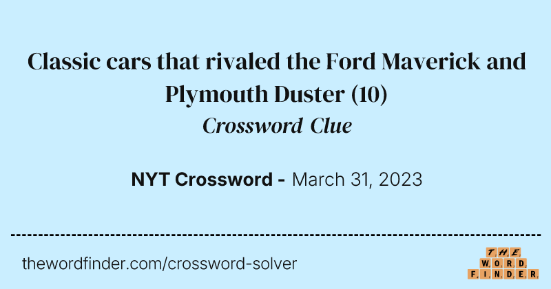 Classic cars that rivaled the Ford Maverick and Plymouth Duster crossword clue image