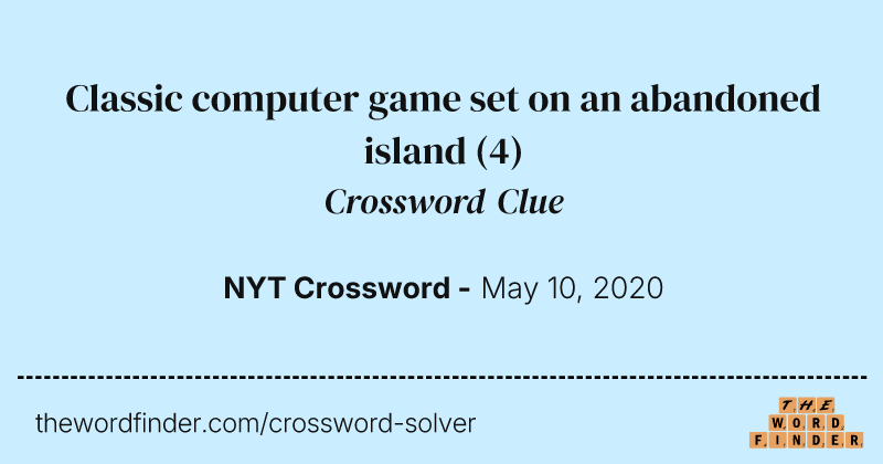 Classic computer game set on an abandoned island crossword clue image