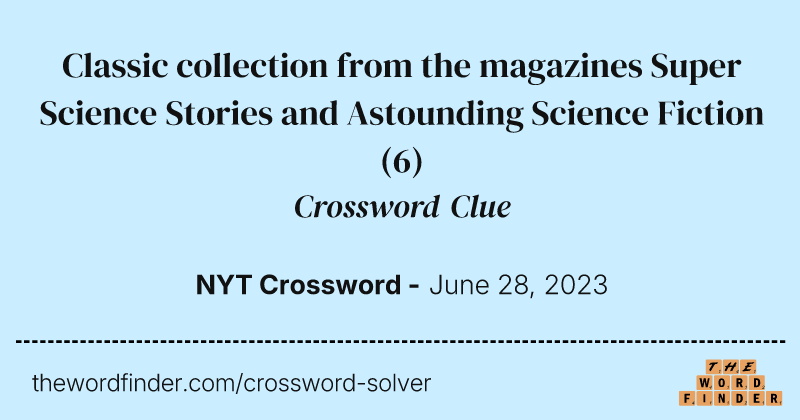 Classic collection from the magazines Super Science Stories and Astounding Science Fiction crossword clue image