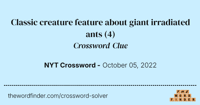 Classic creature feature about giant irradiated ants crossword clue image
