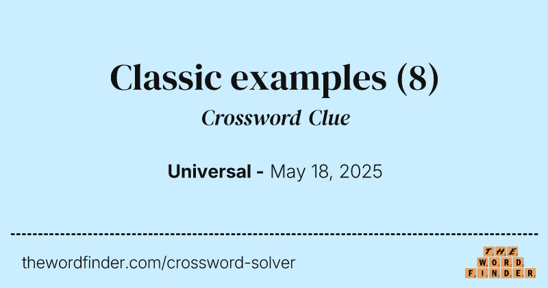 Classic examples crossword clue image