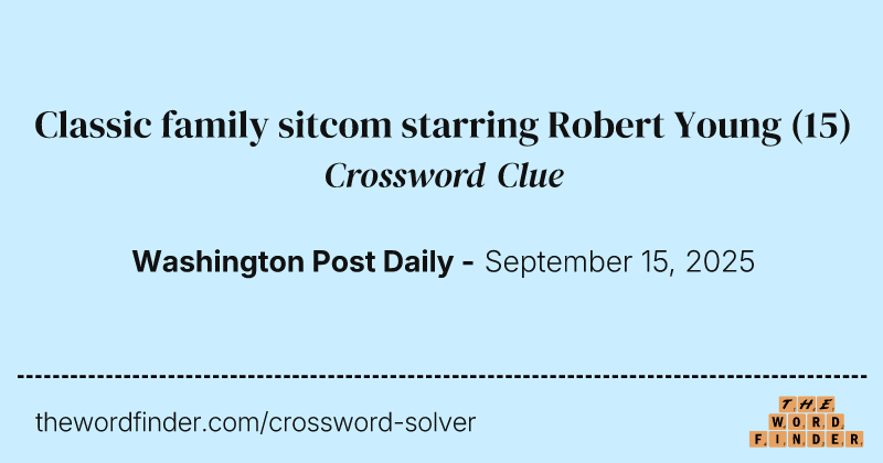 Classic family sitcom starring Robert Young crossword clue image