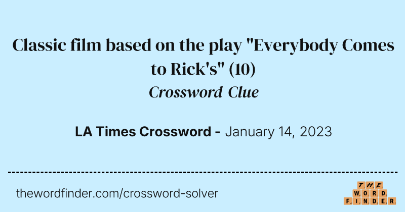 Classic film based on the play "Everybody Comes to Rick's" crossword clue image