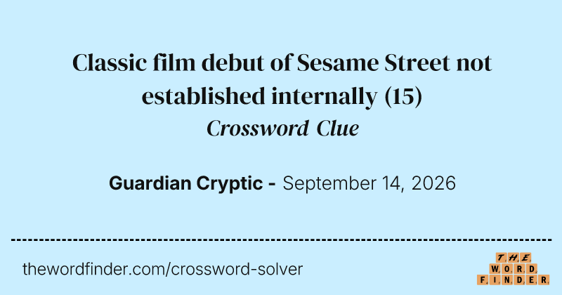 Classic film debut of Sesame Street not established internally crossword clue image