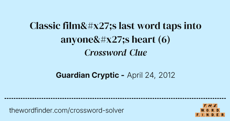 Classic film's last word taps into anyone's heart crossword clue image
