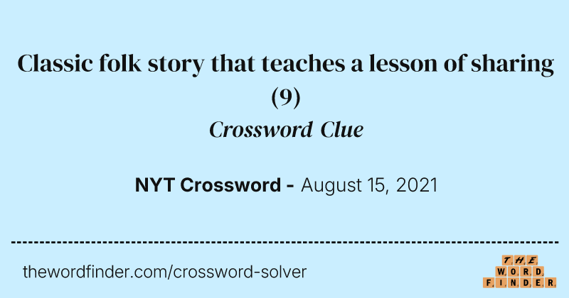Classic folk story that teaches a lesson of sharing crossword clue image