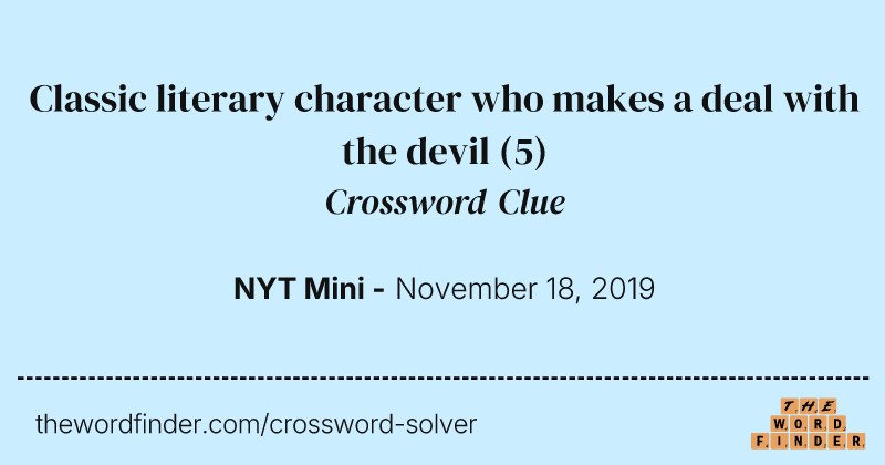 Classic literary character who makes a deal with the devil crossword clue image