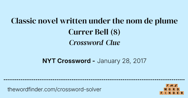 Classic novel written under the nom de plume Currer Bell crossword clue image