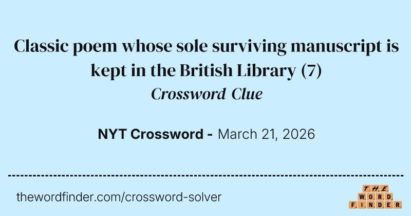 Classic poem whose sole surviving manuscript is kept in the British Library crossword clue image