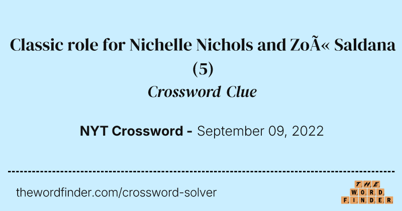 Classic role for Nichelle Nichols and Zoë Saldana crossword clue image