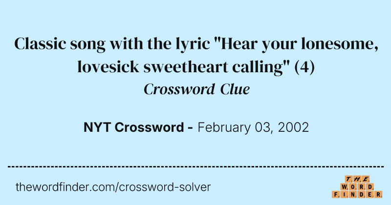 Classic song with the lyric "Hear your lonesome, lovesick sweetheart calling" crossword clue image