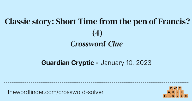 Classic story: Short Time from the pen of Francis? crossword clue image