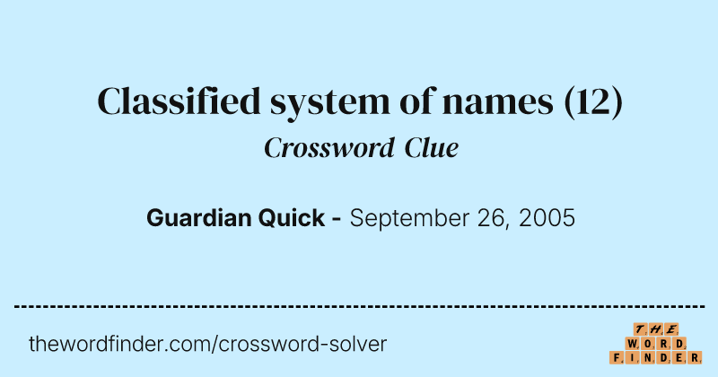 Classified system of names crossword clue image