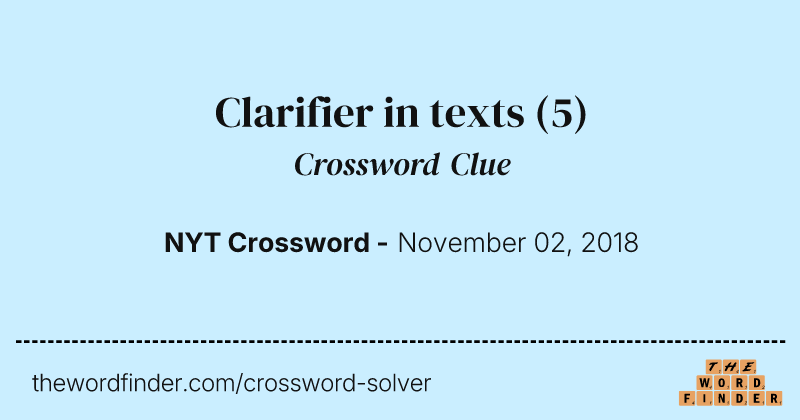 Clarifier in texts crossword clue image
