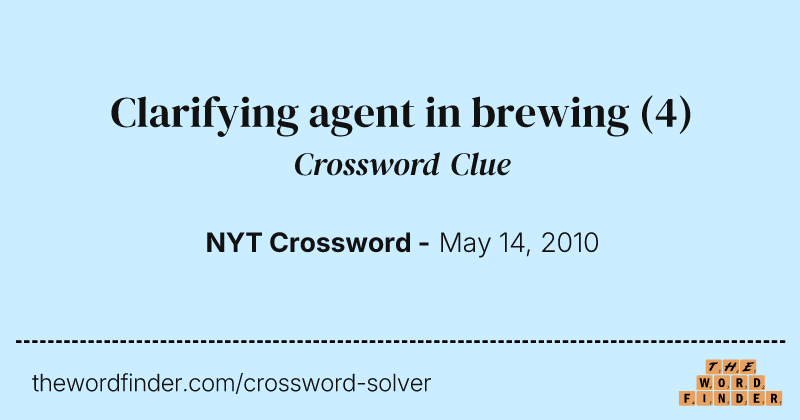 Clarifying agent in brewing crossword clue image