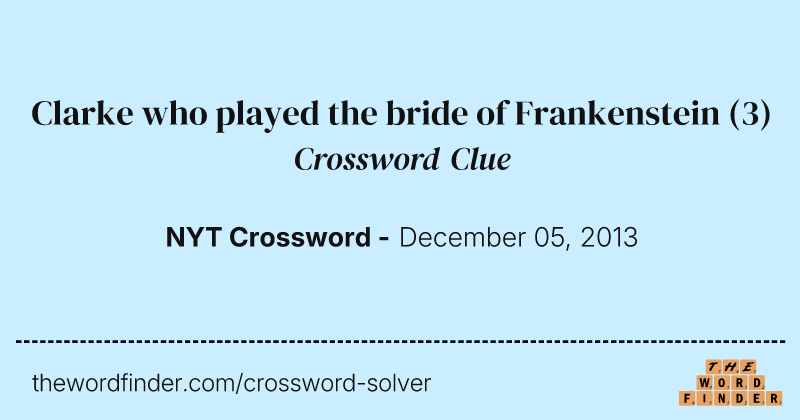 Clarke who played the bride of Frankenstein crossword clue image