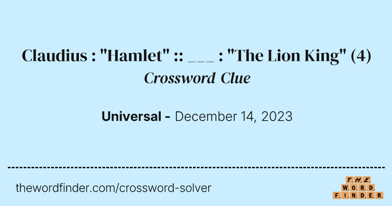 Claudius : "Hamlet" :: ___ : "The Lion King" crossword clue image
