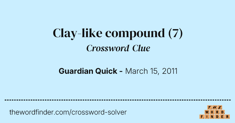 Clay-like compound crossword clue image