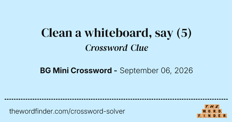 Clean a whiteboard, say crossword clue image