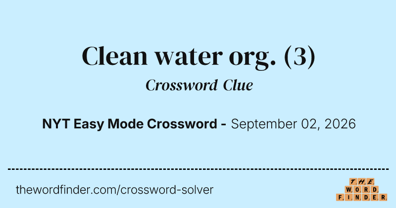 Clean water org. crossword clue image