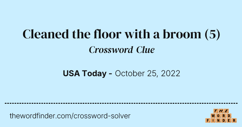 Cleaned the floor with a broom crossword clue image