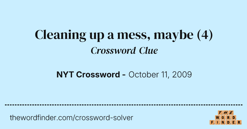 Cleaning up a mess, maybe crossword clue image