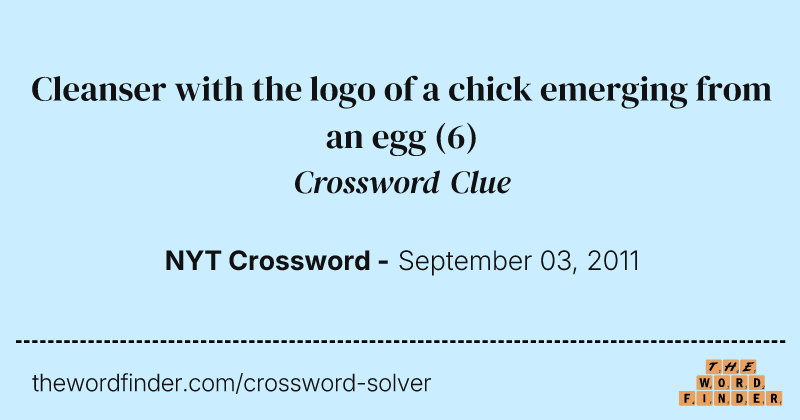 Cleanser with the logo of a chick emerging from an egg crossword clue image
