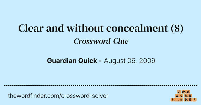 Clear and without concealment crossword clue image