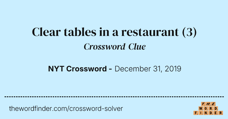 Clear tables in a restaurant crossword clue image