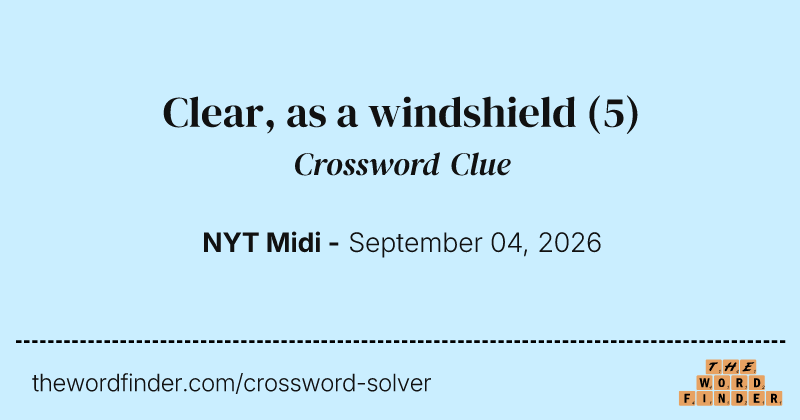 Clear, as a windshield crossword clue image
