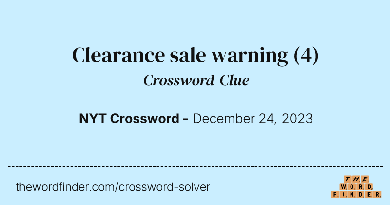 Clearance sale warning crossword clue image