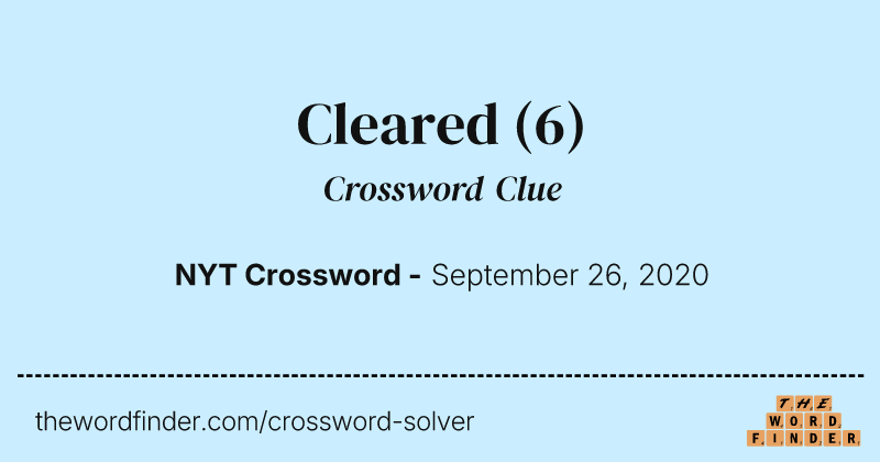 Cleared crossword clue image