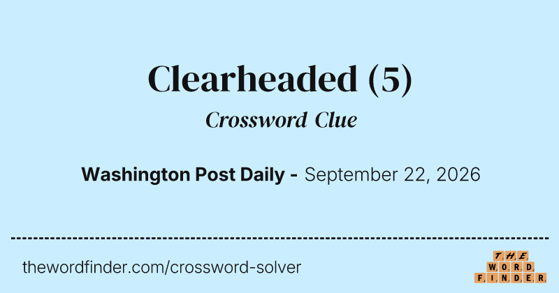 Clearheaded crossword clue image