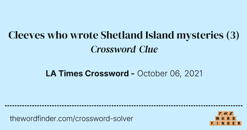 Cleeves who wrote Shetland Island mysteries crossword clue image