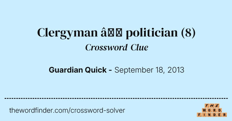 Clergyman — politician crossword clue image