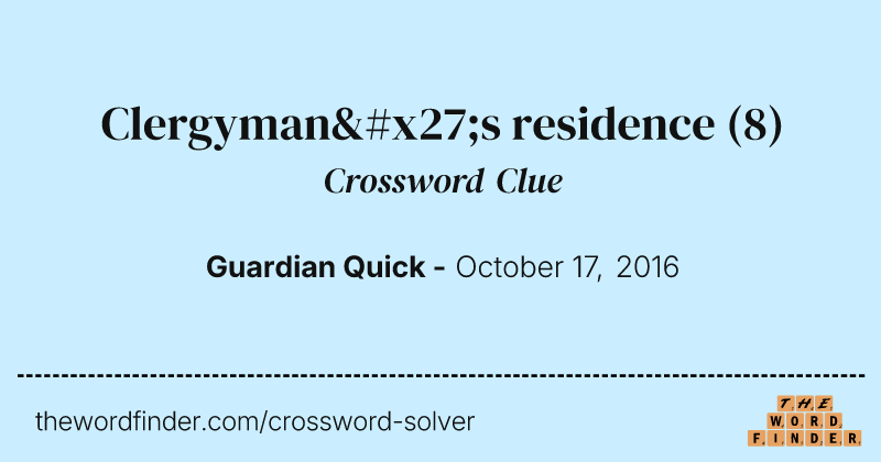 Clergyman's residence crossword clue image