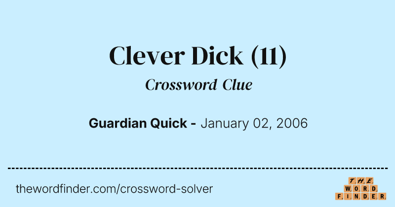 Clever Dick crossword clue image
