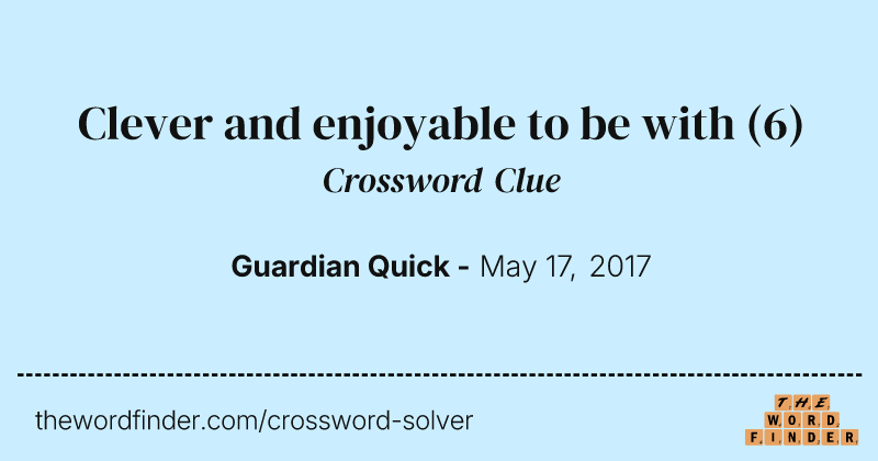 Clever and enjoyable to be with crossword clue image