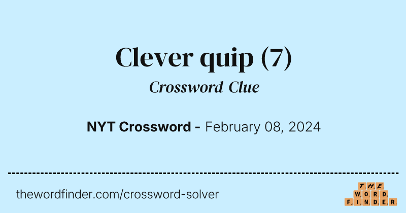 Clever quip crossword clue image