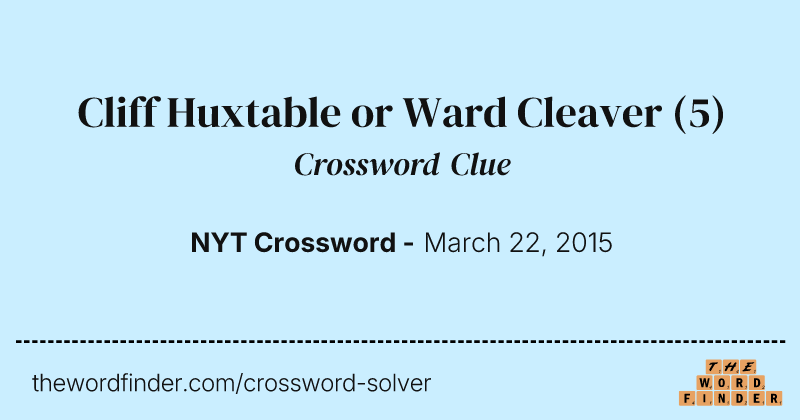 Cliff Huxtable or Ward Cleaver crossword clue image