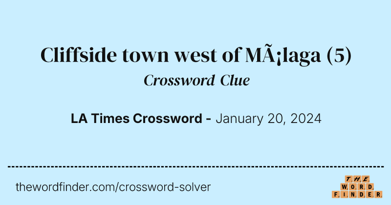 Cliffside town west of Málaga crossword clue image