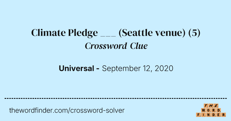 Climate Pledge ___ (Seattle venue) crossword clue image
