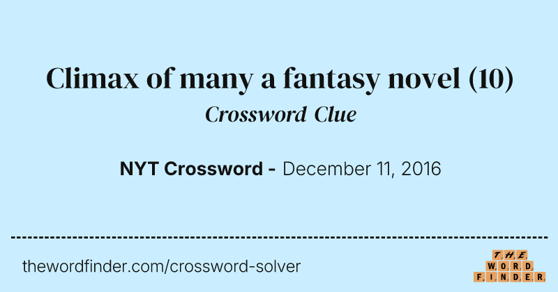 Climax of many a fantasy novel crossword clue image