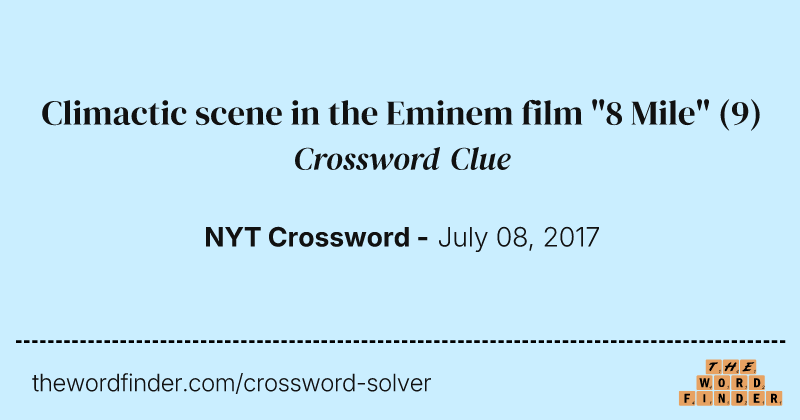 Climactic scene in the Eminem film "8 Mile" crossword clue image
