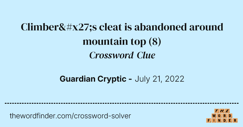 Climber's cleat is abandoned around mountain top crossword clue image
