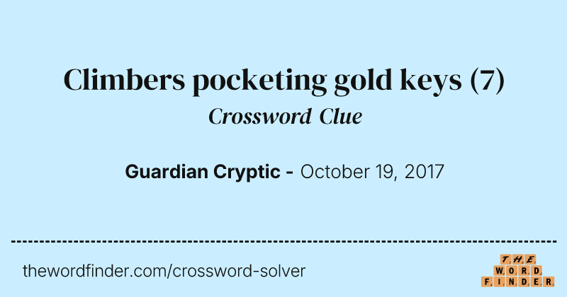 Climbers pocketing gold keys crossword clue image
